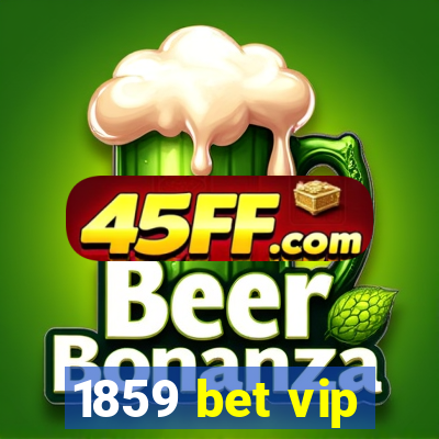 1859 bet vip